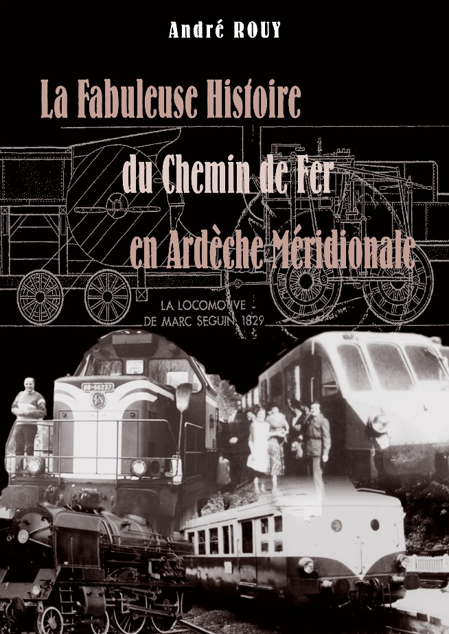 La fabuleuse histoire du chemin de fer en Ardèche méridionale